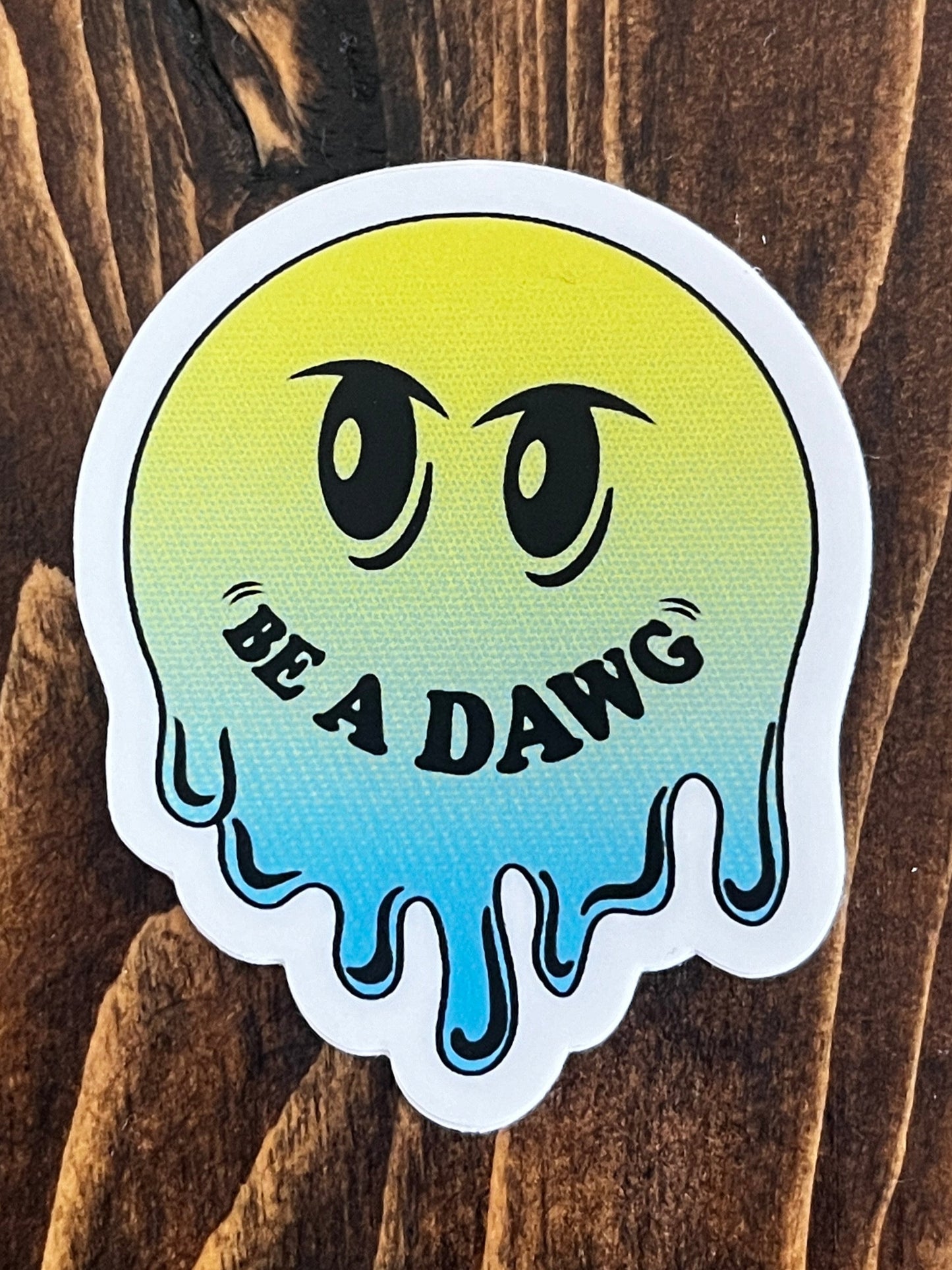 Be A Dawg Slap Sticker – 2x2 Vinyl Slap